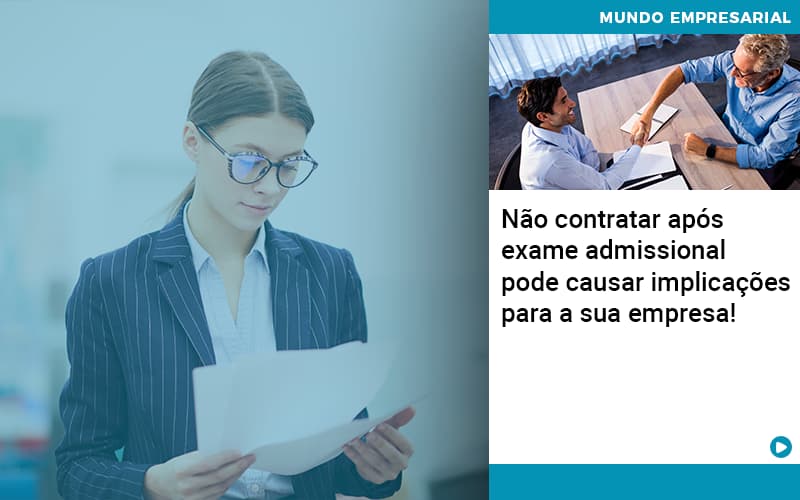 Nao Contratar Apos Exame Admissional Pode Causar Implicacoes Para Sua Empresa - Contabilidade em Nova Iguaçu - RJ | AMR Contabilidade