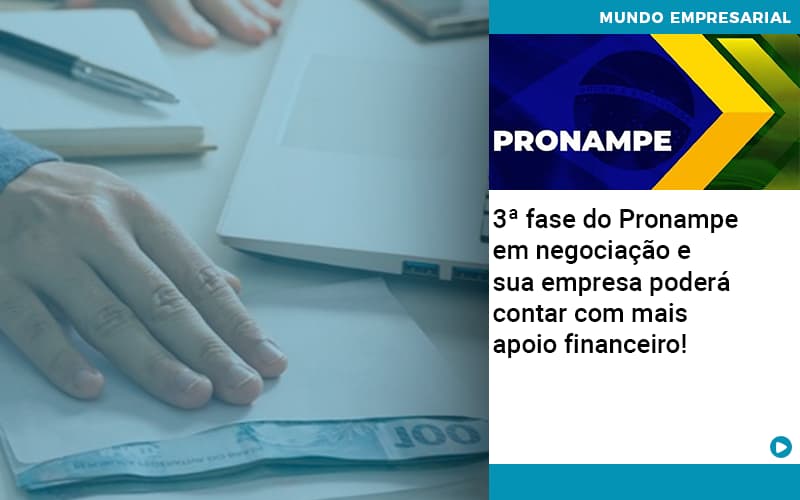 3 Fase Do Pronampe Em Negociacao E Sua Empresa Podera Contar Com Mais Apoio Financeiro - Contabilidade em Nova Iguaçu - RJ | AMR Contabilidade