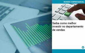 Saiba Como Melhor Investir No Departamento De Vendas - Contabilidade em Nova Iguaçu - RJ | AMR Contabilidade