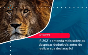 Ir 2021 Entenda Mais Sobre As Despesas Dedutiveis Antes De Realizar Sua Declaracao 1 - Contabilidade em Nova Iguaçu - RJ | AMR Contabilidade