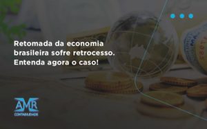 Retomada Da Economia Amr Contabilidade - Contabilidade em Nova Iguaçu - RJ | AMR Contabilidade