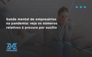 Saude Mental De Empresario Amr Contabilidade - Contabilidade em Nova Iguaçu - RJ | AMR Contabilidade